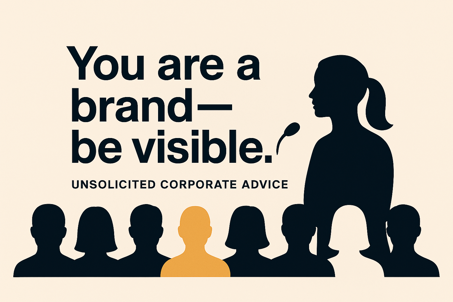 You Are a Brand—Be Visible